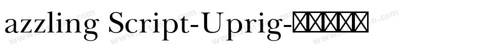 azzling Script-Uprig字体转换